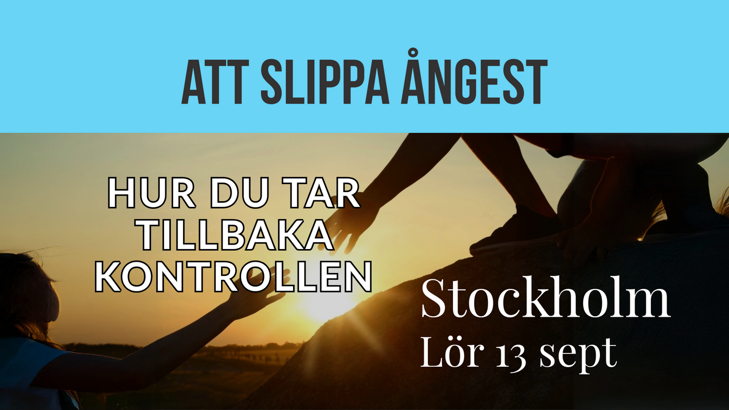 Att slippa ångest - hur du tar tillbaka kontrollen
